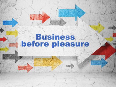 Business concept:  arrow with Business Before pleasure on grunge textured concrete wall background, 3D rendering