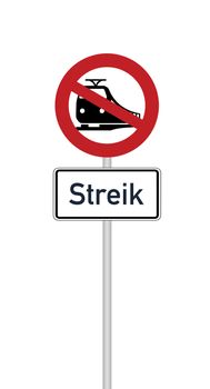 Traffic sign railway crossing with additional sign and german text for strike