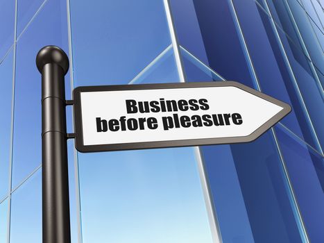 Finance concept: sign Business Before pleasure on Building background, 3D rendering
