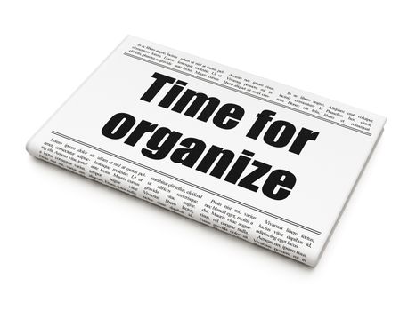 Time concept: newspaper headline Time For Organize on White background, 3D rendering