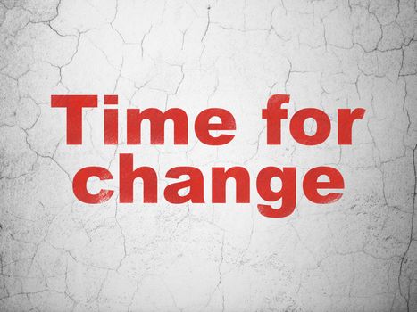 Time concept: Red Time For Change on textured concrete wall background