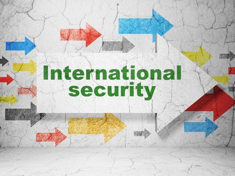 Security concept:  arrow with International Security on grunge textured concrete wall background, 3D rendering