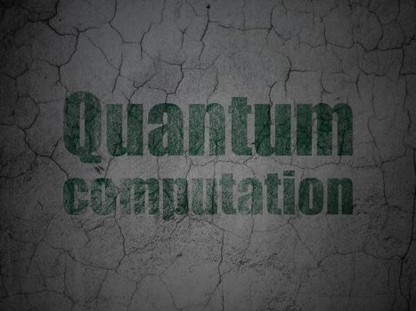 Science concept: Green Quantum Computation on grunge textured concrete wall background