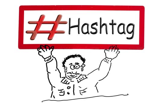 Hand drawing of an advertising figure, comic figure or stroke drawing. Cartoon character holding a sign above his head with inscription # hashtag.