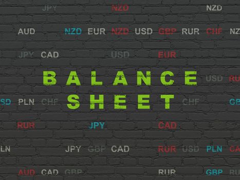 Banking concept: Painted green text Balance Sheet on Black Brick wall background with Currency
