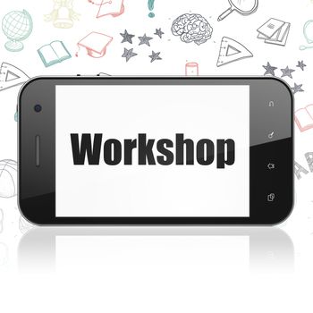 Education concept: Smartphone with  black text Workshop on display,  Hand Drawn Education Icons background, 3D rendering