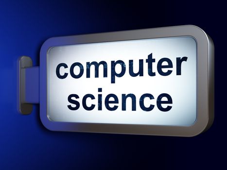 Science concept: Computer Science on advertising billboard background, 3D rendering