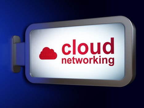 Cloud technology concept: Cloud Networking and Cloud on advertising billboard background, 3D rendering