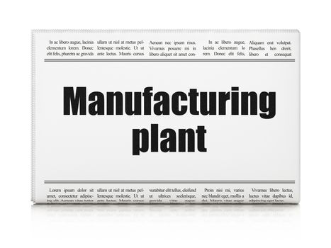 Manufacuring concept: newspaper headline Manufacturing Plant on White background, 3D rendering