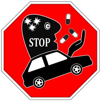 Do not drive under the influence of medication like painkiller or illegal drug