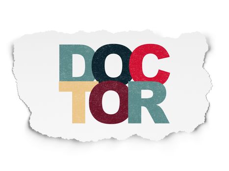 Health concept: Painted multicolor text Doctor on Torn Paper background