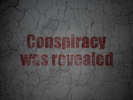 Politics concept: Red Conspiracy Was Revealed on grunge textured concrete wall background