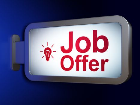 Finance concept: Job Offer and Light Bulb on advertising billboard background, 3D rendering