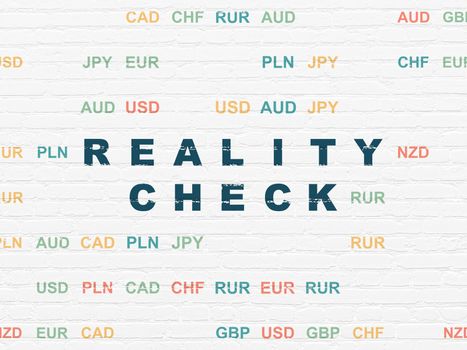 Finance concept: Painted blue text Reality Check on White Brick wall background with Currency