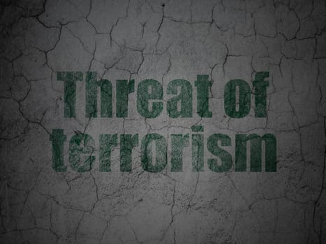 Politics concept: Green Threat Of Terrorism on grunge textured concrete wall background