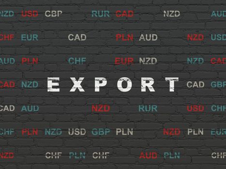 Finance concept: Painted white text Export on Black Brick wall background with Currency