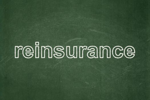 Insurance concept: text Reinsurance on Green chalkboard background