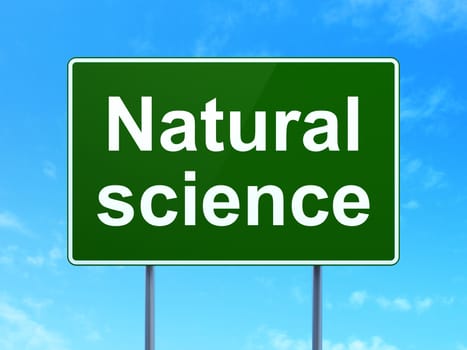 Science concept: Natural Science on green road highway sign, clear blue sky background, 3D rendering