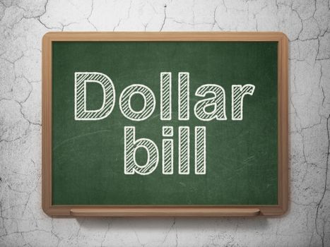 Money concept: text Dollar Bill on Green chalkboard on grunge wall background, 3D rendering