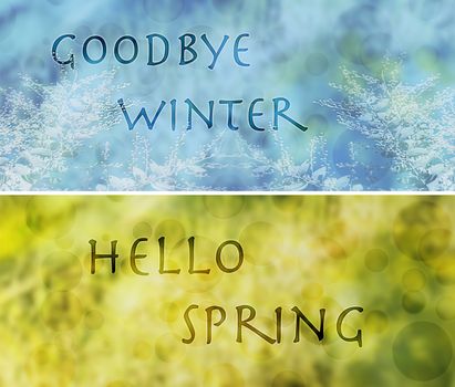 Seasonal change from winter to spring banner with words goodbye winter hello spring in text