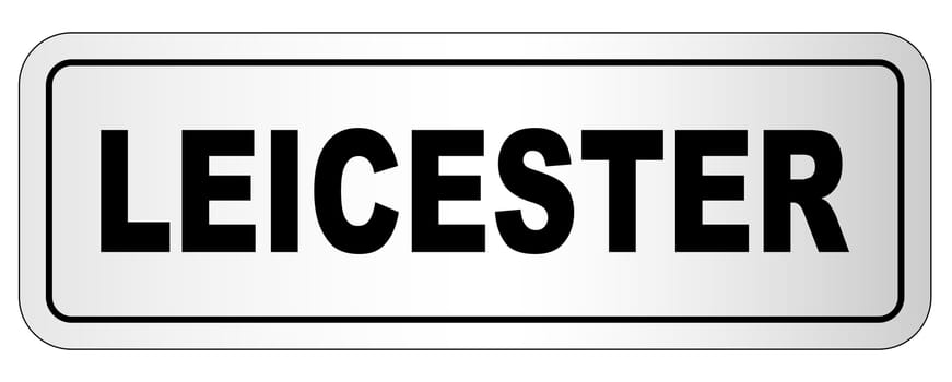 The city of Leicester nameplate on a white background