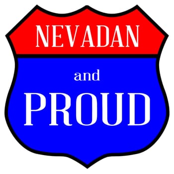 Route style traffic sign with the legend Nevadan And Proud