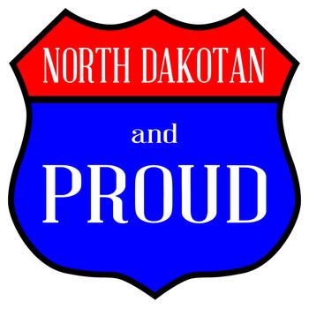 Route style traffic sign with the legend North Dakotan And Proud