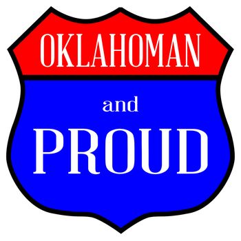 Route style traffic sign with the legend Oklahoman And Proud