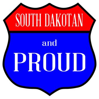 Route style traffic sign with the legend South Dakotan And Proud