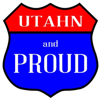 Route style traffic sign with the legend Utahn And Proud