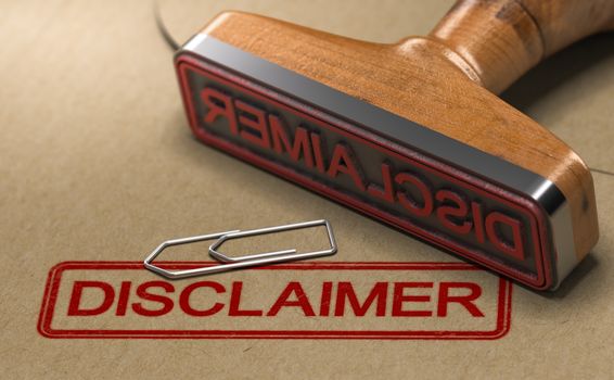 3D illustration of a rubber stamp with the word disclaimer stamped on paper background.