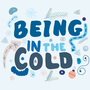 Being in the cold hand lettering with winter doodles.