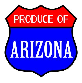 Route 66 style traffic sign with the legend Produce Of Arizona