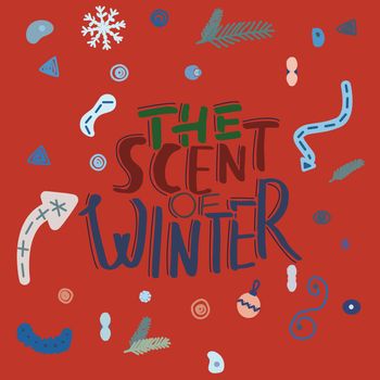 The scent of winter lettering illustration.