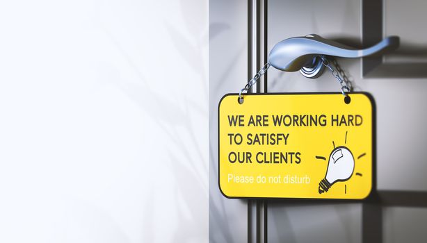 3D illustration of a door hanger with the text we are working hard for our clients, Concept of employee engagement for customer satisfaction.