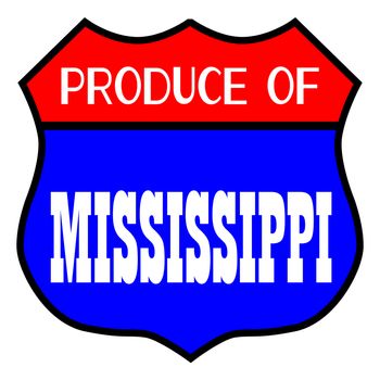 Route 66 style traffic sign with the legend Produce Of Mississippi