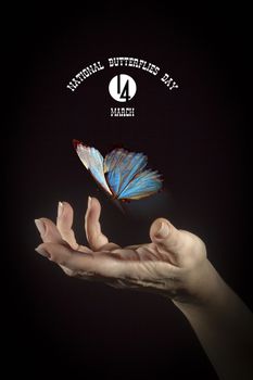Poster for National Butterflies Day - 14 march. Female hand letting out a butterfly