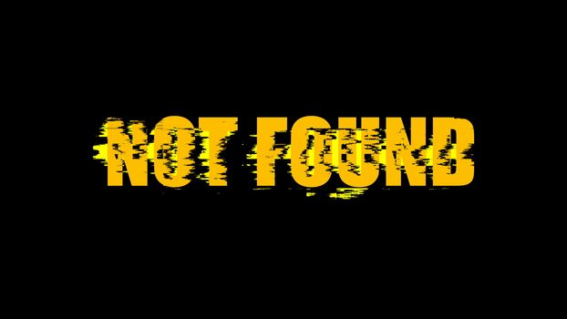 Letters of Not found text with noise on black, 3d rendering background, computer generating for gaming