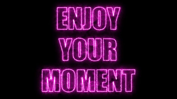 Burning letters of Enjoy your moment text on black, 3d rendering background, computer generating