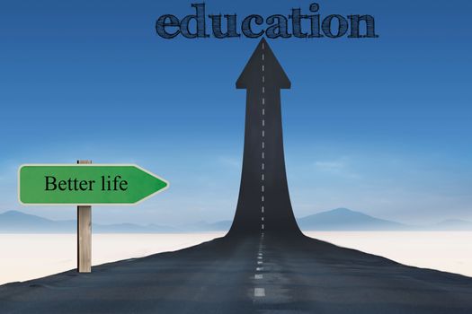 The word education against road turning into arrow with better life sign