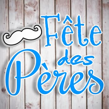fete des pÃ¨res against wooden planks background