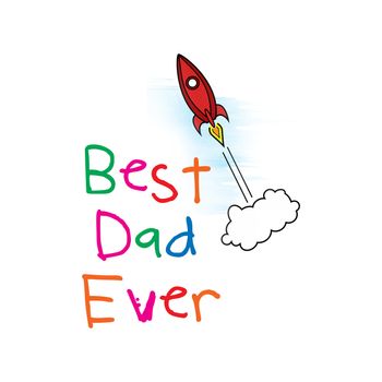 Word best dad ever on white background