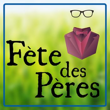 Fete des pÃ¨res against wooden planks background