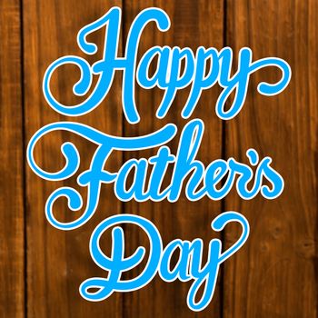 fathers day greeting against wooden background