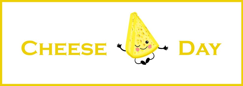 Horizontal banner. Postcard to the day of cheese. Cute cheesy character on a white background.