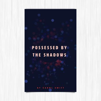Vector of novel cover with possessed by the shadows text against white background