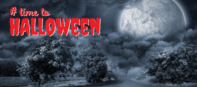 Digital composite image of time to Halloween text against landscape of a road between trees in front of the moon 