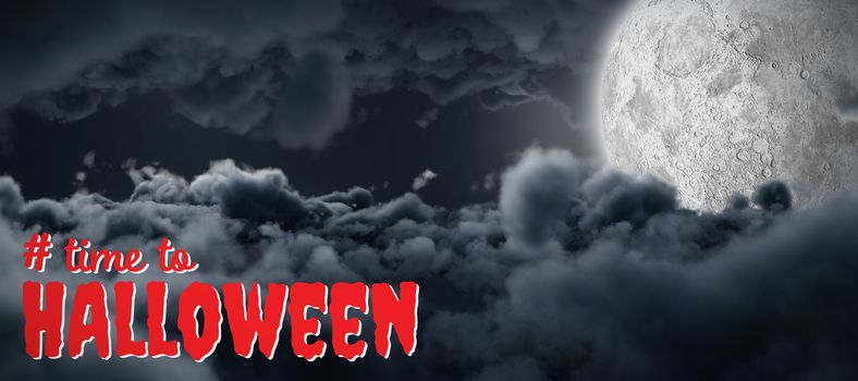 Digital composite image of time to Halloween text against moon shining between clouds 