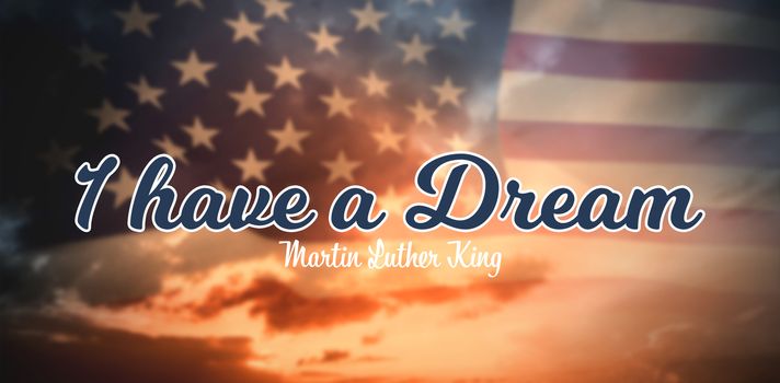 I have a dream against composite image of united states of america flag