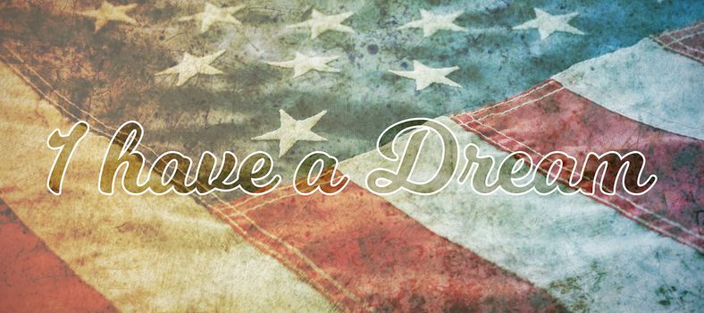 I have a dream against close-up of cropped american flag